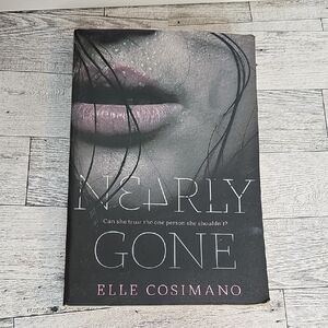 Nearly Gone Book by Elle Cosimano
